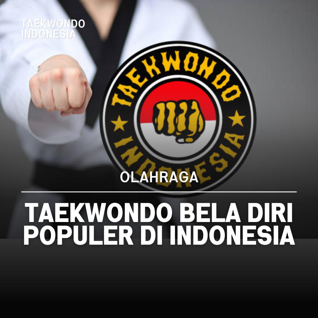 Kejuaraan Dunia Taekwondo: Puncak Prestasi dalam Seni Bela Diri Taekwondo Indonesia Dojang satriamudagunungkidul